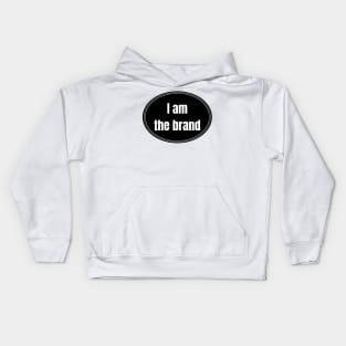 I am the brand Kids Hoodie